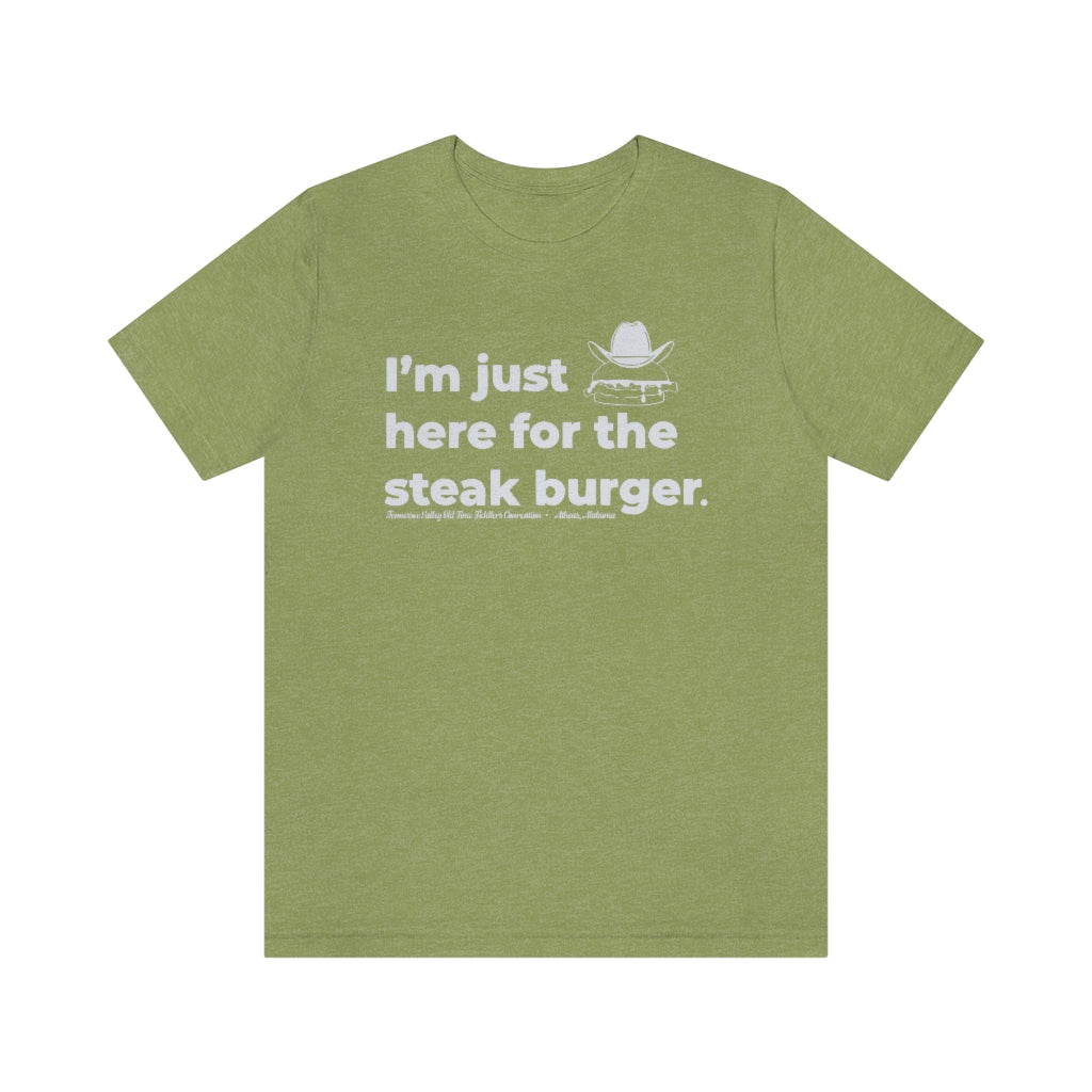 I'm Just Here For The Steak Burger - Tennessee Valley Old Time Fiddler's Convention T-Shirt