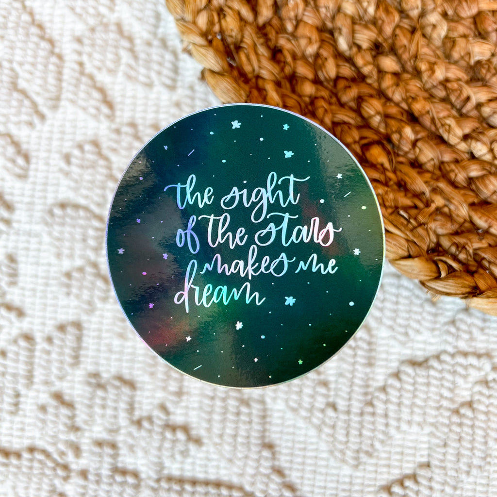 The Sight of the Stars Makes Me Dream Holo Sticker